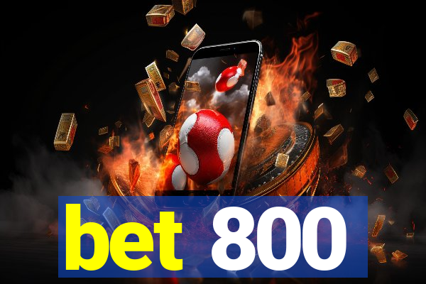 bet 800